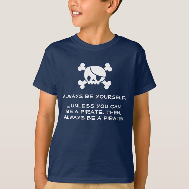 Ein Piraten-" T - Shirt immer des Kindes "seien (Vorderseite)