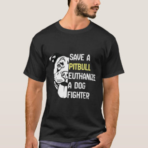 Ein Pitbull Euthanize A Hunde Kämpfer Cool gerette T-Shirt