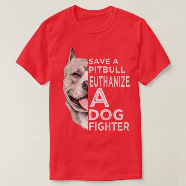 Ein Pitbull Euthanize einen Hundekämpfer-T - Shirt (Design vorne)