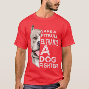 Ein Pitbull Euthanize einen Hundekämpfer-T - Shirt
