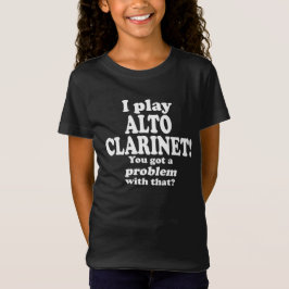 Ein Problem damit got, Alto Klarinette T-Shirt