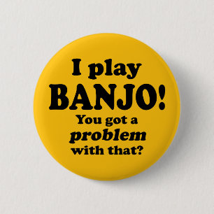 Ein Problem damit got, Banjo Button