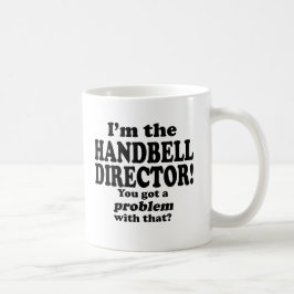 Ein Problem damit got, Handbell Director Kaffeetasse
