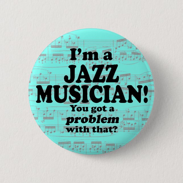 Ein Problem damit got, Jazzmusiker Button (Vorderseite)