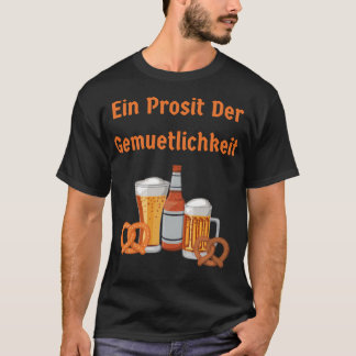 Ein Prosit Der Gemütlichkeit T-Shirt