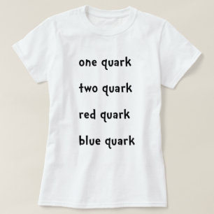 Ein Quark zwei Quarkroter Quark-BlauQuark T-Shirt