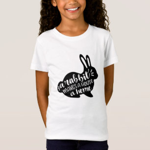 Ein Rabbit macht ein Haus zu einer Zuhause T-Shirt