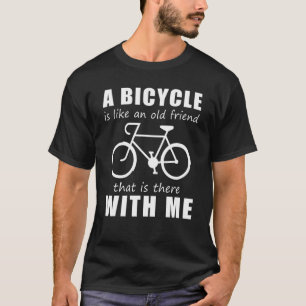 Ein Radfahren Ist Wie Ein Alter Freund, Der Mit T-Shirt
