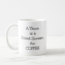 "Ein Rasen ist ein stille Schrei für Kaffee" Phras Kaffeetasse