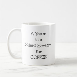"Ein Rasen ist ein stille Schrei für Kaffee" Phras Kaffeetasse