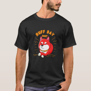 Ein Ruff Day für japanisches Tier Shiba Inu T-Shirt