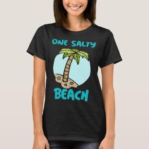 EIN SALTY STRAND Sommerurlaub Pun T-Shirt