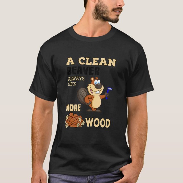 Ein sauberer Biber bekommt immer mehr Holz T-Shirt (Vorderseite)