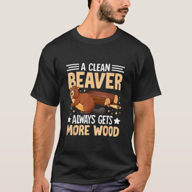 Ein sauberer Biber bekommt immer mehr Holz T-Shirt (Vorderseite)