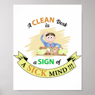 Ein sauberer Schreibtisch ist ein Zeichen für Kick Poster