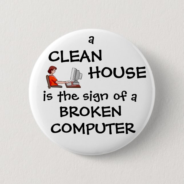 Ein sauberes Haus ist das Zeichen eines defekten Button (Vorderseite)