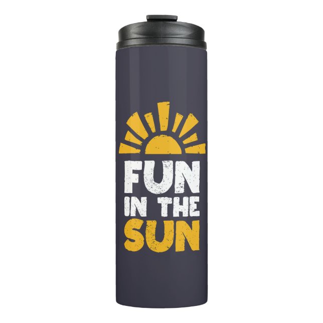 Ein Schild, das Spaß an der Sonne sagt Thermosbecher (Vorderseite)