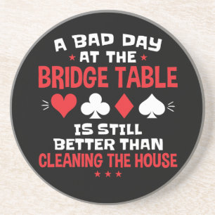 Ein schlechter Tag am Bridge Table Funny Card Game Getränkeuntersetzer