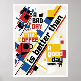 ein schlechter Tag ohne Kaffee Poster