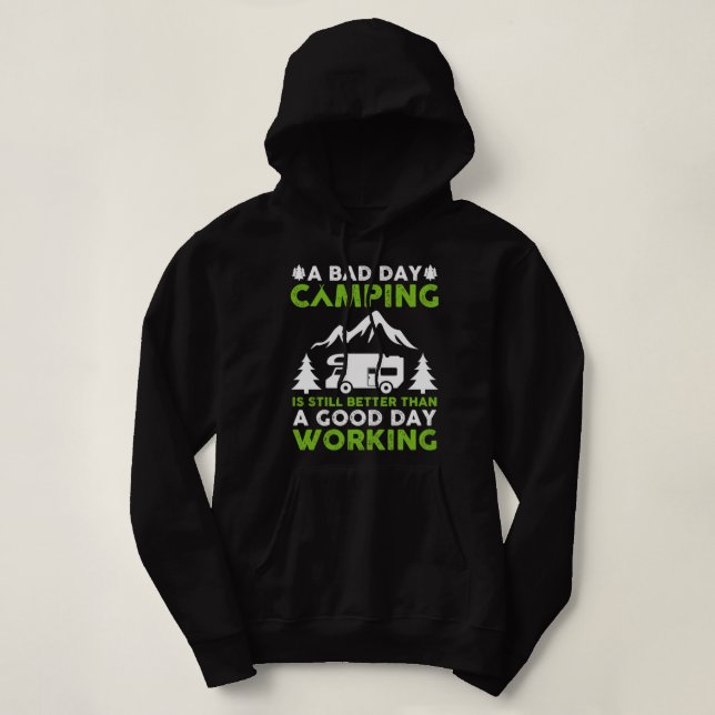 Ein schlechtes Camping ist immer noch besser als e Hoodie (Design vorne)