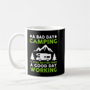 Ein schlechtes Camping ist immer noch besser als e Kaffeetasse