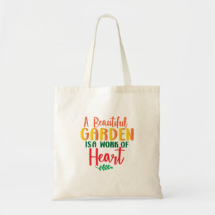 Ein schöner Garten ist ein Werk des Herzens Tragetasche