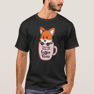 Ein schöner Tag mit Kaffee und Füchsen-Kaffee T-Shirt