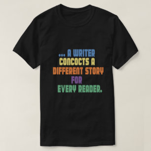 ein Schriftsteller erfindet eine andere Geschichte T-Shirt