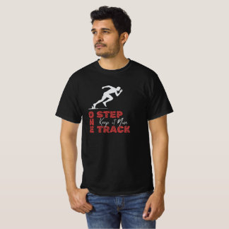 Ein Schritt Eine Strecke Halte Es Schön T-Shirt