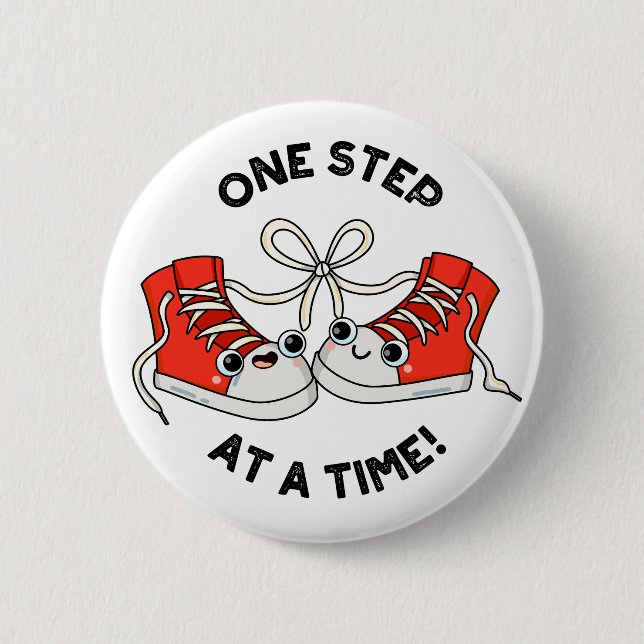 Ein Schritt nach dem anderen, ein lustiger Sneaker Button (Vorderseite)