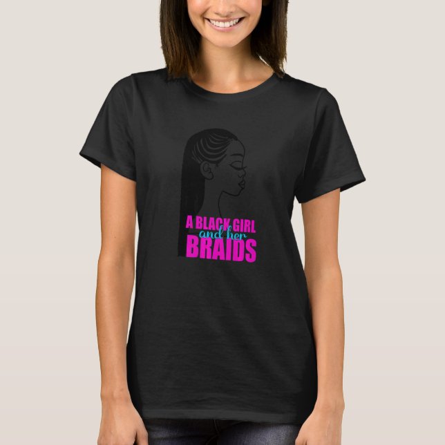 Ein schwarzes Mädchen und ihre Braiden geflochtene T-Shirt (Vorderseite)