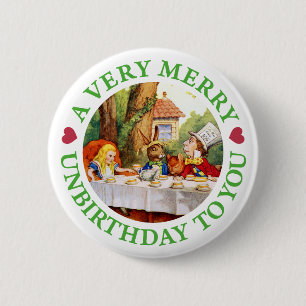 EIN SEHR FRÖHLICHES UNBIRTHDAY ZU IHNEN! BUTTON