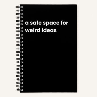 Ein sicherer Platz für seltsame Ideen Notizbuch