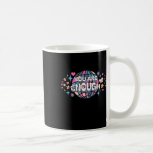 Ein skurriles Design, das sagt, dass du genug bist Kaffeetasse