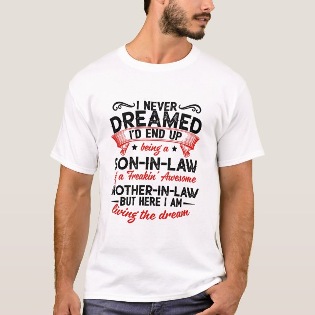 Ein Sohn im Gesetz zu sein Geschenk für deinen Soh T-Shirt (Vorderseite)