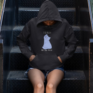 Ein Spaß am Morgen ist nicht mit mir zu reden Hoodie