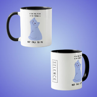 Ein Spaß am Morgen ist nicht mit mir zu reden Tasse