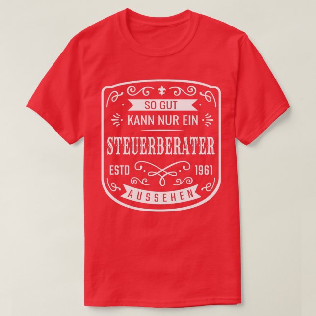 Ein Steuerberater sieht so gut aus T-Shirt (Design vorne)