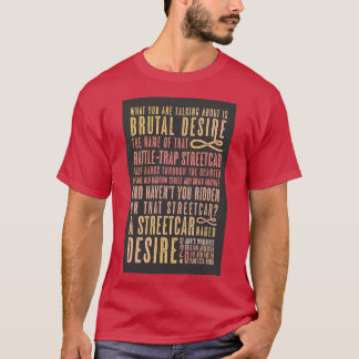Ein Streetcar mit dem Namen Desire Quote T-Shirt