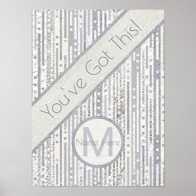 Ein Streifen Dots Silver White You Got This Inspir Poster (Vorne)
