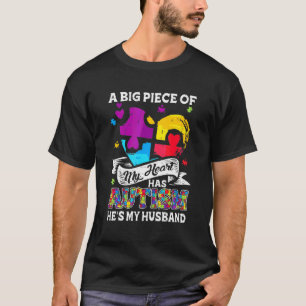 Ein Stück meines Herzens hat Autismus mein Ehemann T-Shirt