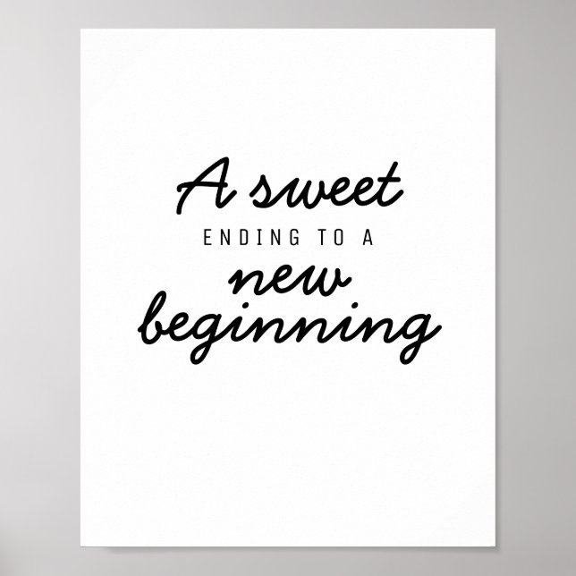 Ein süßes Ende für ein neues Begrüßungszeichen Poster (Vorne)