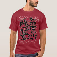 Ein T-Shirt für mutigen Selbstausdruck!
