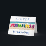 EIN TAG "AM STRAND" **SISTER** AM GEBURTSTAG KARTE<br><div class="desc">Dies kann eine PERFECT Karte zum Geburtstag eines Menschen sein! Schicken Sie es an den "besonderen" SISTER in Ihrem Leben!" UND FÜR DEN STRAND LOVER!!!!!! VIELEN DANK,  dass Sie bei einem meiner acht Läden angehalten haben!!!!</div>