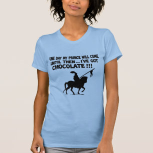 Ein Tag kommt mein Prinz T-Shirt