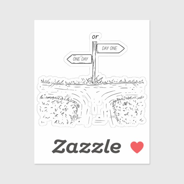 Ein Tag oder Tag Eins - Motivierend Aufkleber (Blatt)