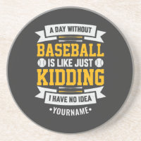 Ein Tag ohne Baseball ist wie... Einfach umkippen