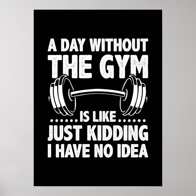 Ein Tag ohne Fitnessraum ist wie - Funny Workout G Poster (Vorne)