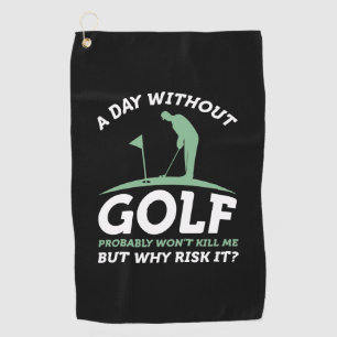 Ein Tag ohne Golf Golfhandtuch