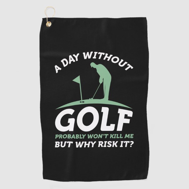 Ein Tag ohne Golf Golfhandtuch (Vorderseite)